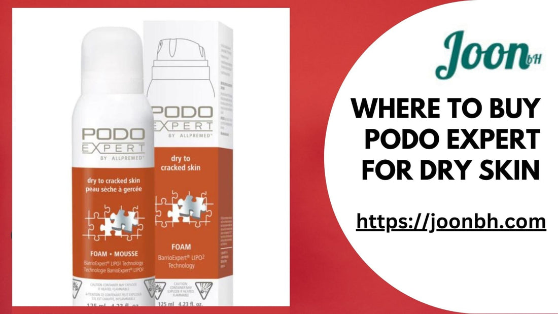 Where to Buy Podo Expert for Dry Skin? | JoonbH